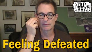 Famous Feeling Defeated - Tapping with Brad Yates Wealth