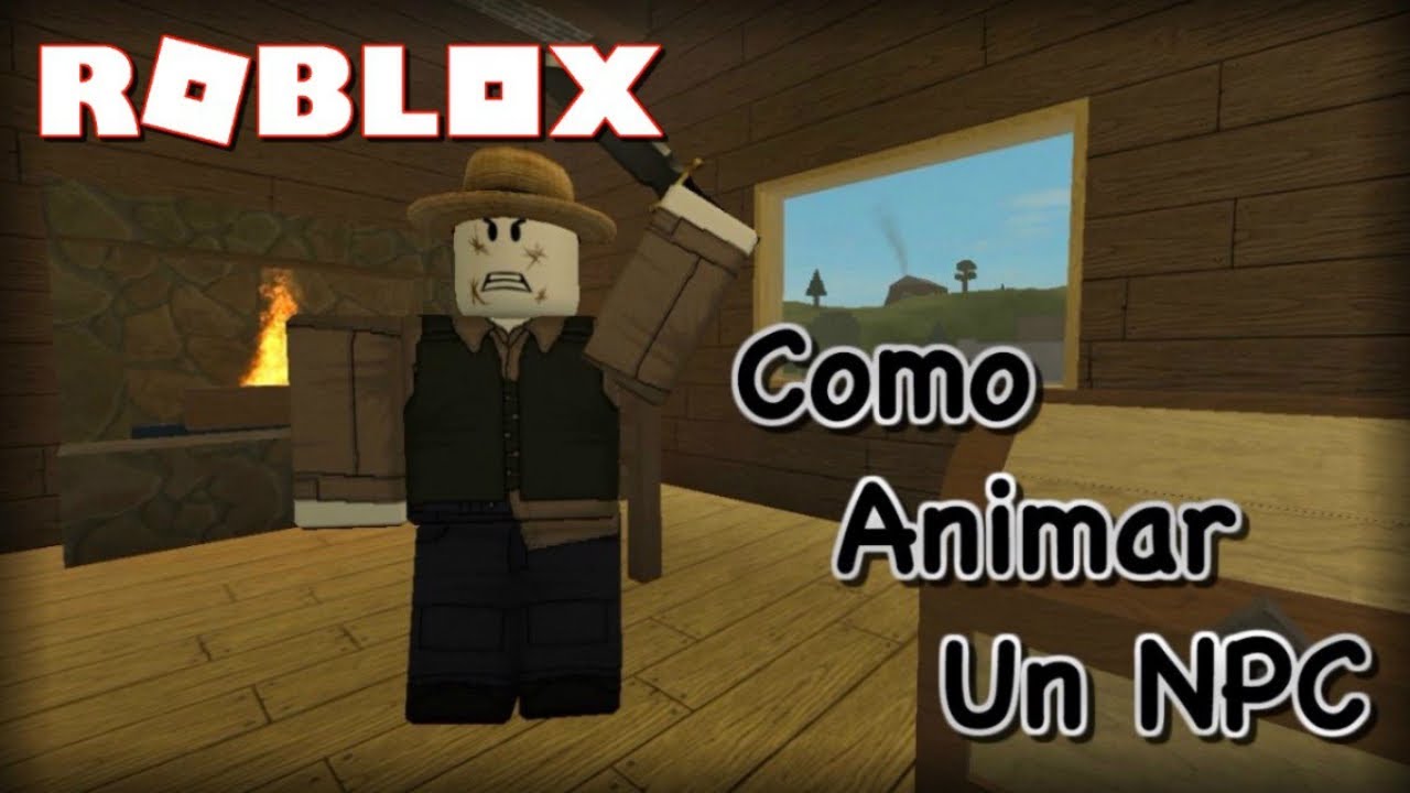 Roblox Como Ponerle Animaciones A Un Npc Youtube - como hacer animaciones de roblox