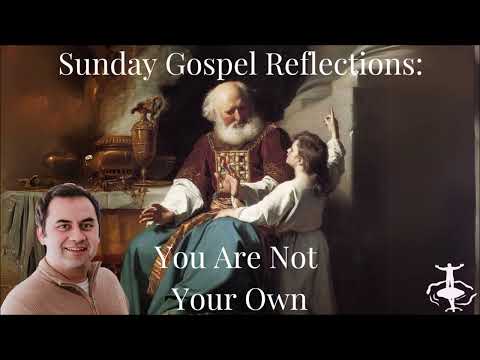 You Are Not Your Own: 2nd Sunday in Ordinary Time