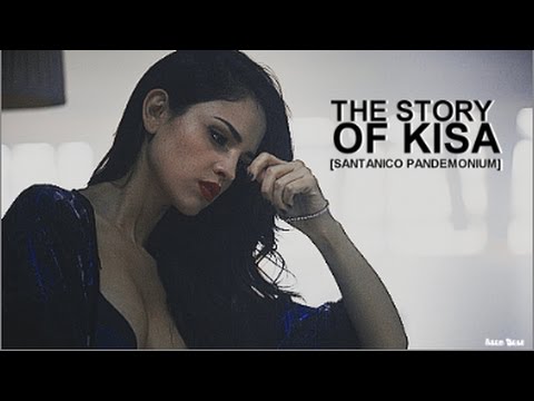 ● The Story of Kisa [Santanico Pandemonium]