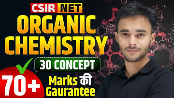 Organic Chemistry 70+ Marks 🔥 30 Concepts | AIR-01 Approved ✅ CSIR Dec 25