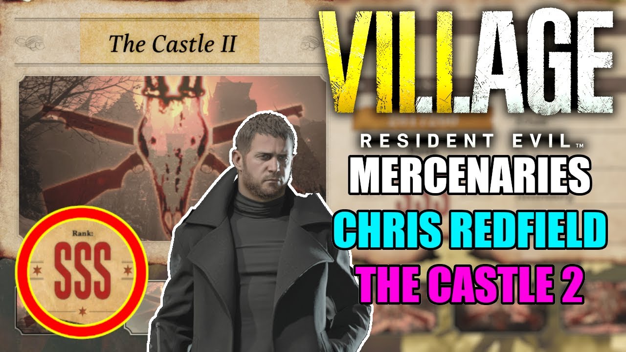 How To Get SSS Rank in The Castle 2 as Chris - Resident Evil Village Mercenaries DLC