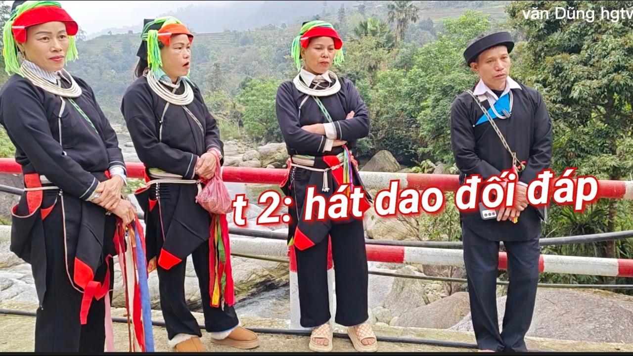 T2: Hát đối đáp hay , tả Sảo với bà Chỉnh hát tại thôn Tham vè và cảnh  quan rất đẹp