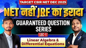 Linear Algebra & Differential Equations | Guaranteed Question Series | CSIR NET Mathematics | IFAS
