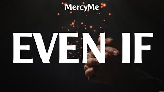 MercyMe - Even If (Lyrics) Casting Crowns, MercyMe, Newsboys