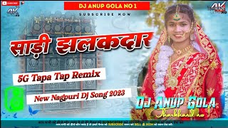 ❤️{Tapa Tap} 😘|Sadi Jhalakdar Nagpuri Song Dj😍||New Nagpuri Dj Remix 2023❤️|Nagpuri Dj Anup Gola