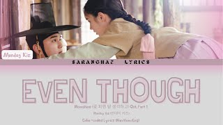 Monday Kiz (먼데이키즈) - ‘Even Though’ (Moonshine Ost, Part 1) Color-coded Lyrics (Han/Rom/Eng)