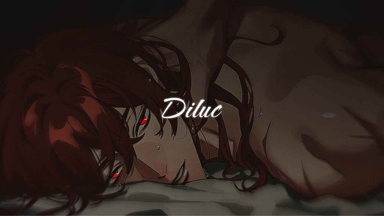 ：：𝖳𝖺𝗄𝖾 𝗍𝗁𝖾 𝗅𝖾𝖺𝖽 𝖿𝗈𝗋 𝗆𝖾 __ a Diluc #playlist