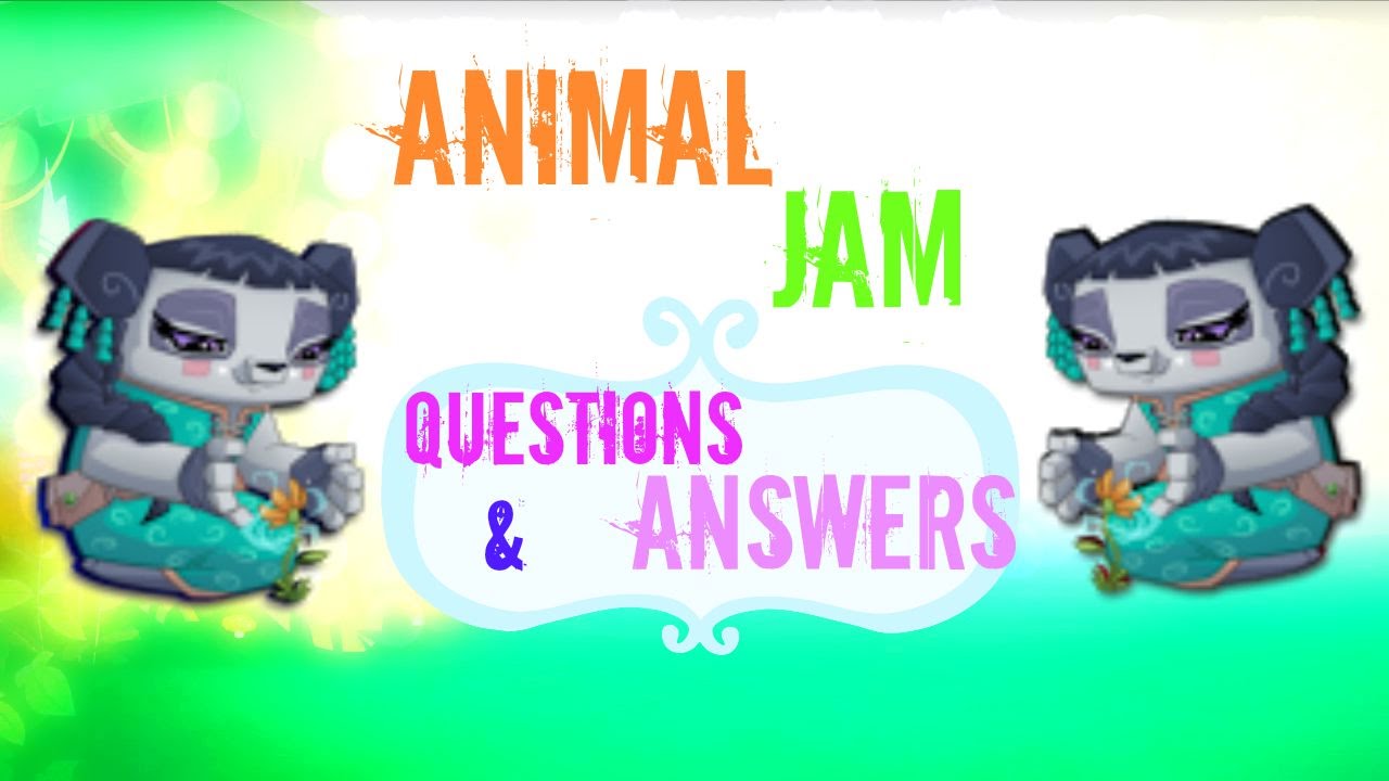 Animal Jam + Question and Answers? YouTube