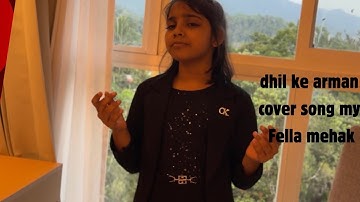 Dil ke arman un plugged version by Fella Mehak(Yumna sister) #oldisgold