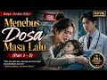 Menebus D0s4 Masa Lalu | Part 1 - 5 | Karya Deshika Widya - Novel KBM App