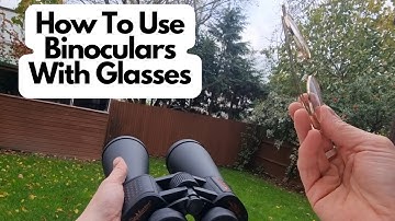 How To Use Binoculars With Glasses...Properly...