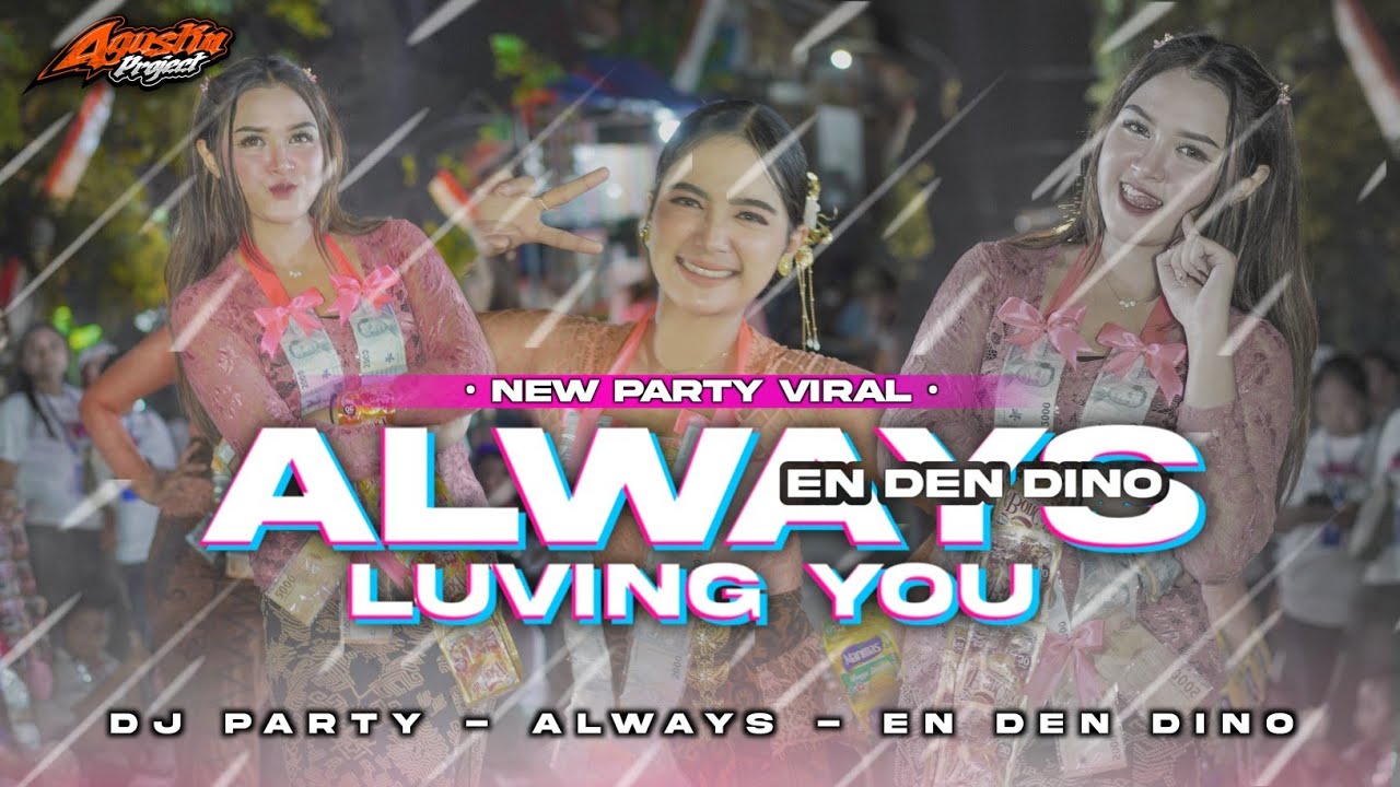 DJ EN DEN DINO X ALWAYS LUVING YOU  X PARTY BONGOBARBAR