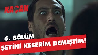 Serhat Dediğini Yaptı - Kaçak 6. Bölüm