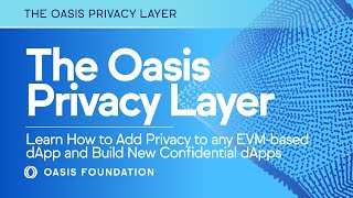 The Oasis Network's Privacy Layer: Learn About the Missing Piece to web3 and Blockchain screenshot 4