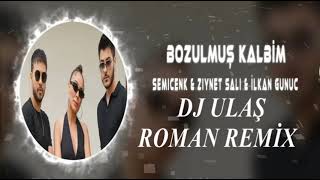 DJ ULAŞ BOZULMUŞ KALBİM ROMAN REMİX Resimi