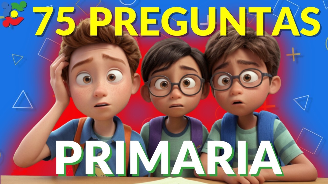 75 Preguntas de Primaria 📚🧠 - ¿Cuánto Sabes? 🤔✔️