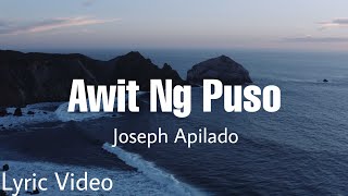 Awit Ng Puso | Ayaw Kong Magkulang | Joseph Apilado (Lyrics)