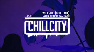 Justice Skolnik - Wildside Ft. Sarah Reeves (Chill Mix)