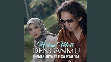 Hidup Mati Denganmu (feat. Elsa Pitaloka)