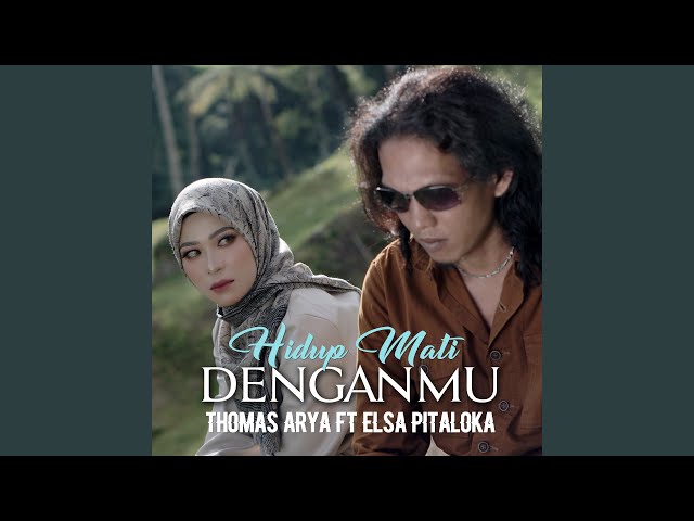 Hidup Mati Denganmu (feat. Elsa Pitaloka) class=