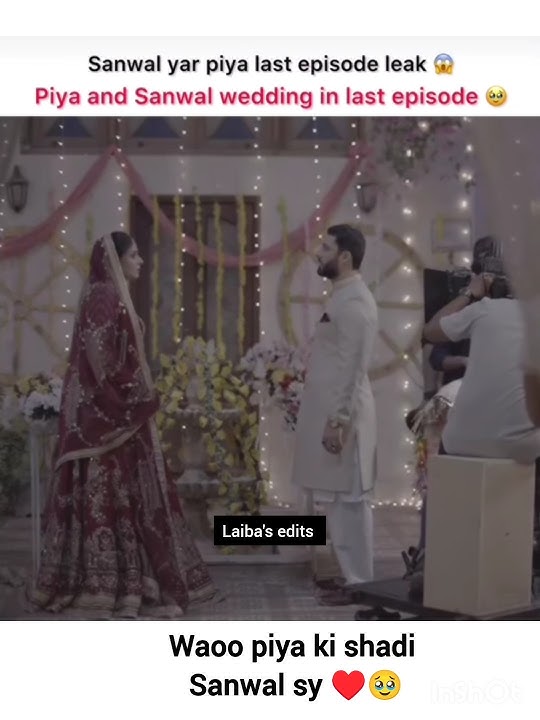 omg sanwal and piya ki shadi ♥️🥹last epi leak #sanwalyarpiya