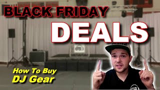 Black Friday DJ Gear Shopping! How to save money on Mobile DJ Equipment 2019 2020