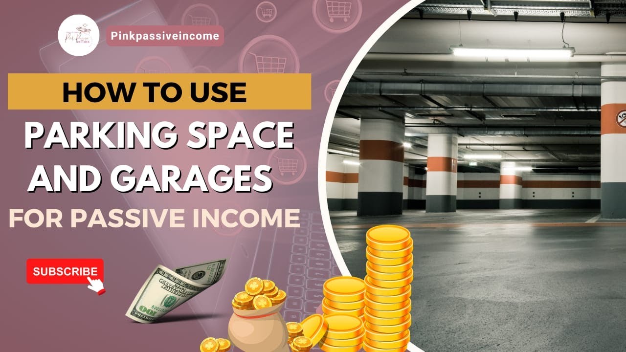 How to Use Parking Spaces and Garages for Passive Income