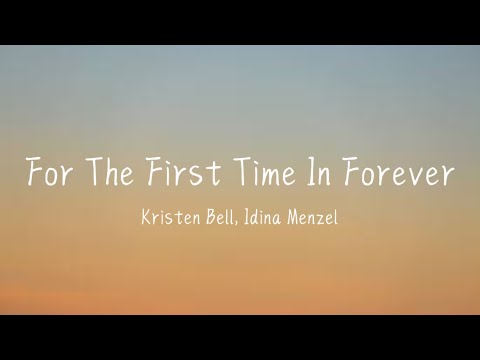 For The First Time In Forever “From Frozen” Kristen Bell, Idina Menzel (Lyrics)