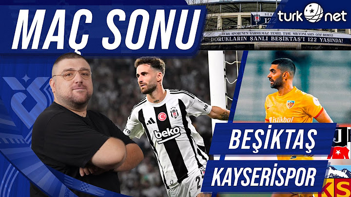 Beşiktaş-Kayserispor | Maç Sonu Değerlendirmesi