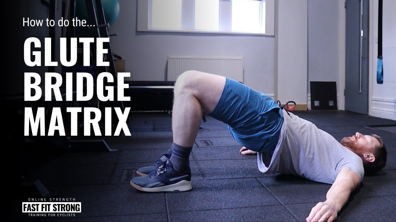 Glute Bridge Matrix - YouTube