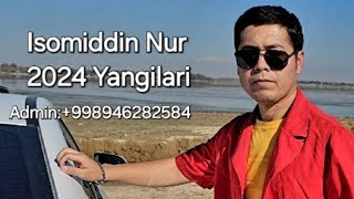 Isomiddin Nur 2024 Yangilari (Official Music Video)