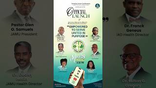 Jamaica Adventist Health Professionals Foundation Official Launch II Tuesday, May 19, 2026 II6:30 PM