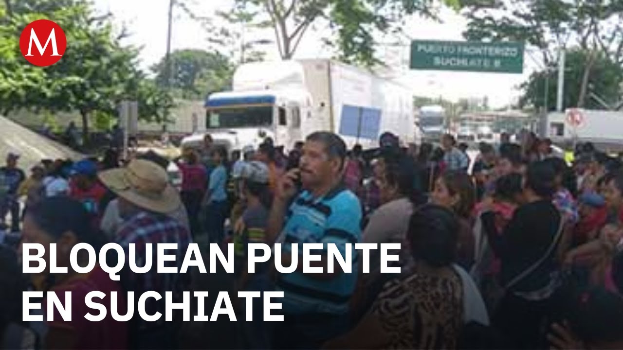 En Chiapas, ejidatarios y pequeños productores bloquean un puente fronterizo con Guatemala