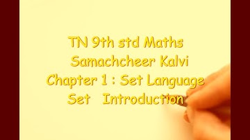 TN 9th std Maths ; Samacheer Kalvi ; Chapter 1 : Set  Language ; Set  Introduction