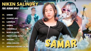 NIKEN SALINDRY "SAMAR" - FULL ALBUM VIDEO TERBARU 2024 - NIKEN SALINDRY TERBARU 2024!!
