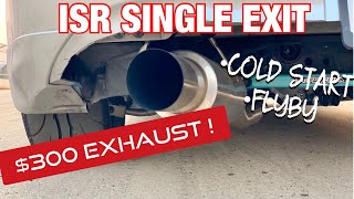 BEST BUDGET EXHAUST FOR G37/370z [ISR SINGLE EXIT EXHAUST]