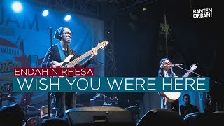 Endah N Rhesa - Wish You Were Here Live at Banten Indie Clothing chords