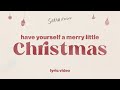 Have Yourself A Merry Little Christmas | Sarah Kroger (Official Lyric Video)