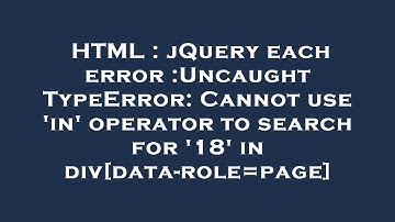 HTML : jQuery each error :Uncaught TypeError: Cannot use 