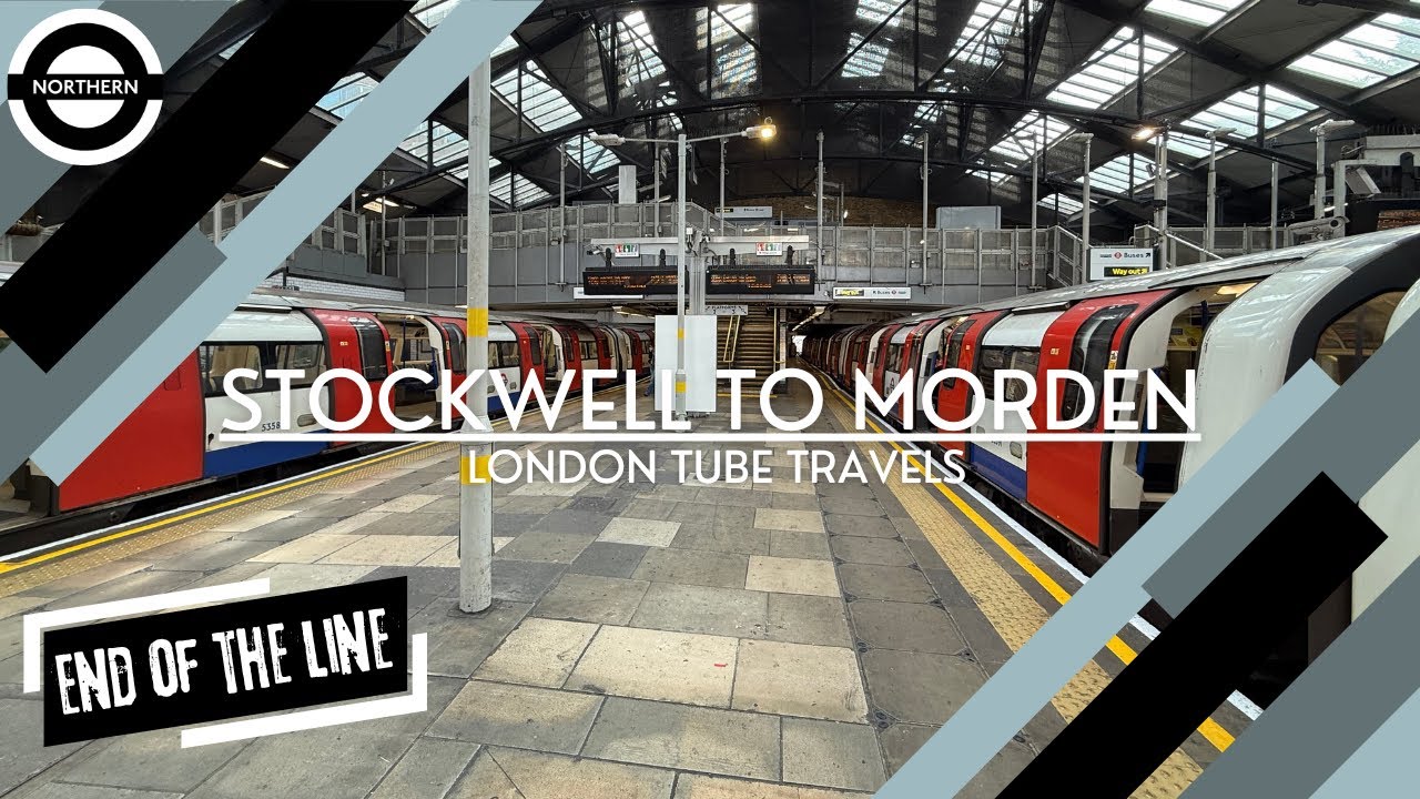 Journey to the END of the Northern Line - Stockwell to Morden - London Underground Journey