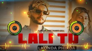 Lali Tu Lagonda Firda Dj Remix Hard Bass | New Panjabi Songs 2023 | Full Version Mixing | Next Level