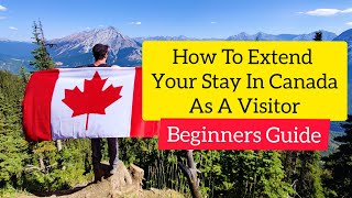 How To Extend Visitor Visa In Canada (Visitor Record Canada)