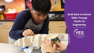 Build Back-to-School Skills Through Hands-On Engineering