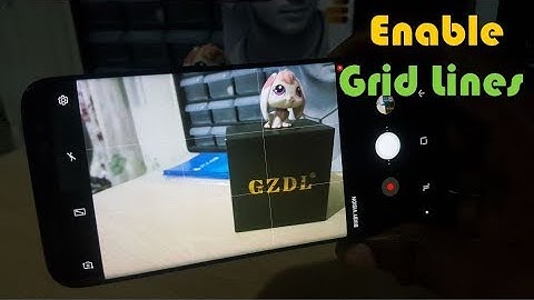 How to turn on Grid Lines in Camera Galaxy S8 and S9