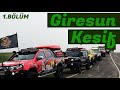 İZCİTEAM OFFROAD GİRESUN KEŞİF 1. BÖLÜM | RÜYA GİBİ YOLLAR