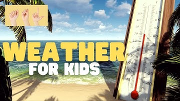 ASL Weather for Kids
