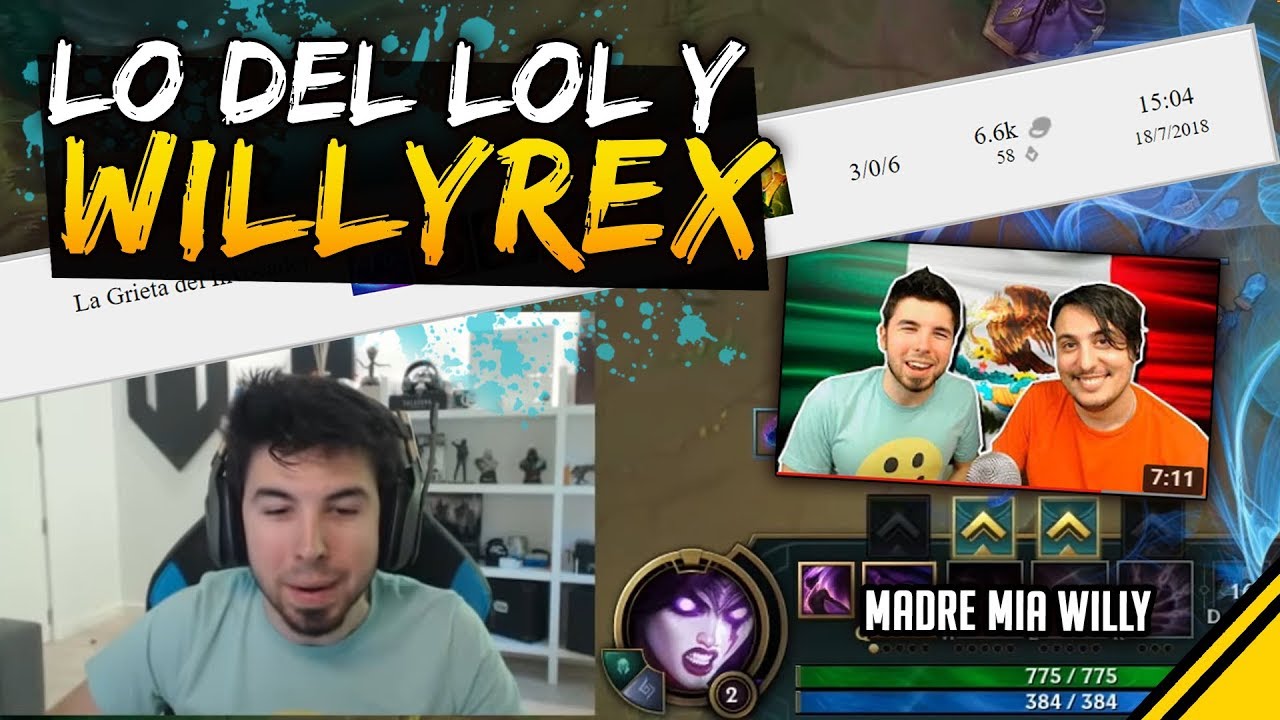 league of legends champions LO DE WILLYREX Y EL LOL