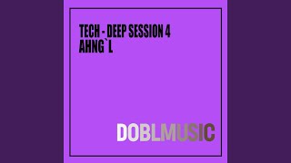 Tech - Deep Session 4