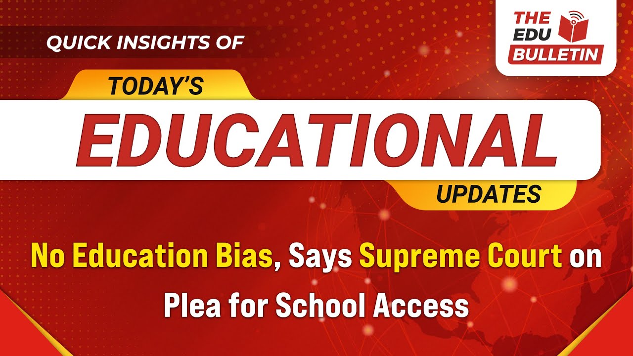 No Education Bias, Says Supreme Court on Plea for School Access